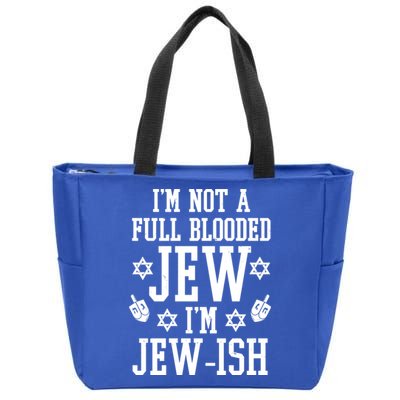 Im Not A Full Blooded Jew Im Jew Ish Funny Hanukkah Zip Tote Bag