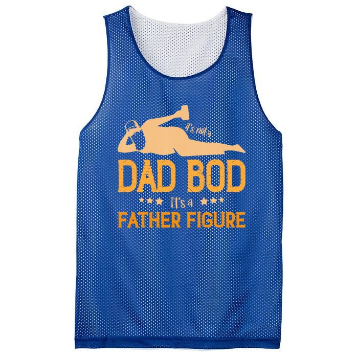 ItS Not A Dad Bod ItS A Father Figure Gift Mesh Reversible Basketball Jersey Tank