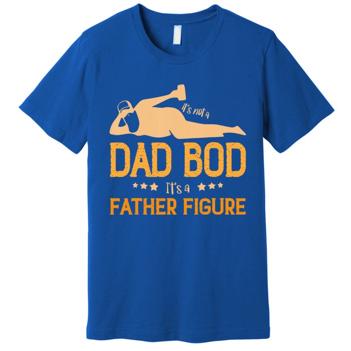 ItS Not A Dad Bod ItS A Father Figure Gift Premium T-Shirt