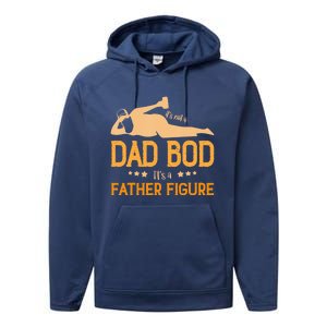 ItS Not A Dad Bod ItS A Father Figure Gift Performance Fleece Hoodie