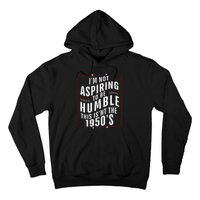 Im Not Aspiring To Be Humble Hoodie