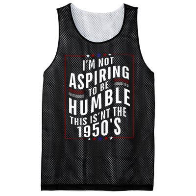 Im Not Aspiring To Be Humble Mesh Reversible Basketball Jersey Tank