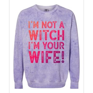 Im Not A Witch Im Your Wife Funny Halloween Gift Colorblast Crewneck Sweatshirt