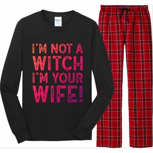 Im Not A Witch Im Your Wife Funny Halloween Gift Long Sleeve Pajama Set