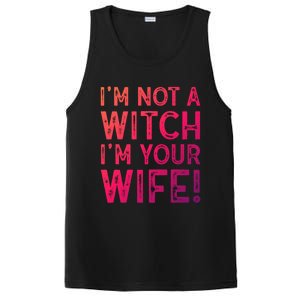 Im Not A Witch Im Your Wife Funny Halloween Gift PosiCharge Competitor Tank