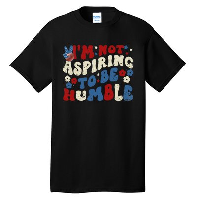 IM Not Aspiring To Be Humble Kamala Harris Retro Tall T-Shirt