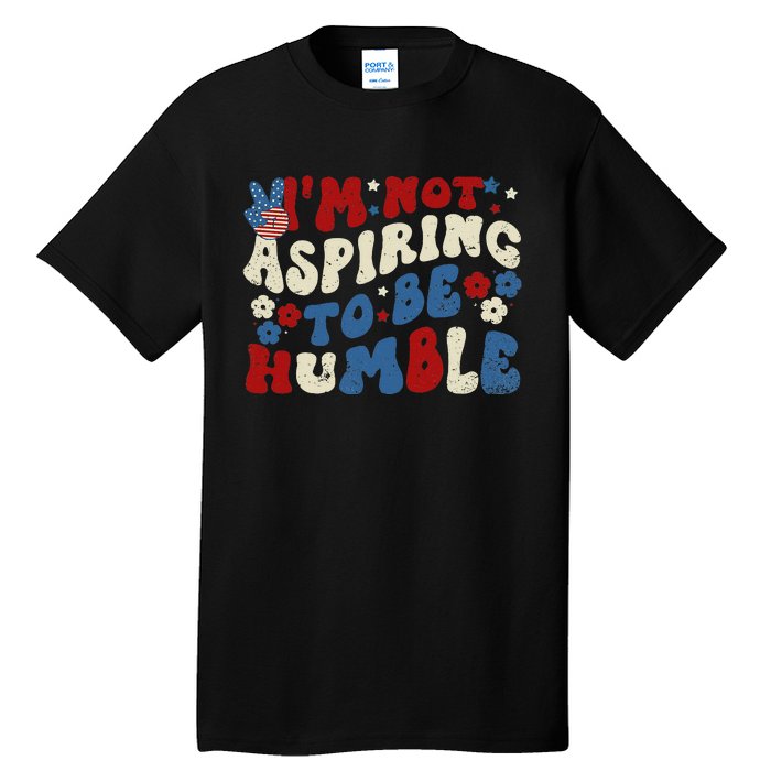 IM Not Aspiring To Be Humble Kamala Harris Retro Tall T-Shirt