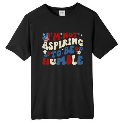 IM Not Aspiring To Be Humble Kamala Harris Retro Tall Fusion ChromaSoft Performance T-Shirt