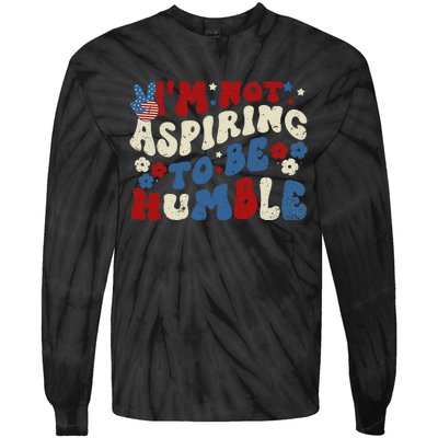 IM Not Aspiring To Be Humble Kamala Harris Retro Tie-Dye Long Sleeve Shirt