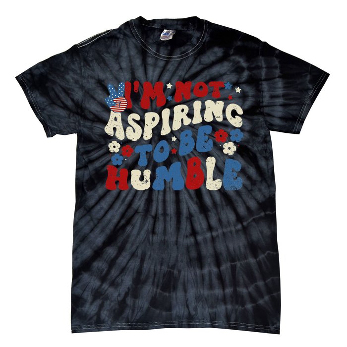 IM Not Aspiring To Be Humble Kamala Harris Retro Tie-Dye T-Shirt