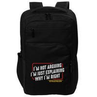 IM Not Arguing IM Just Explaining Why I Am Right Nerd Impact Tech Backpack