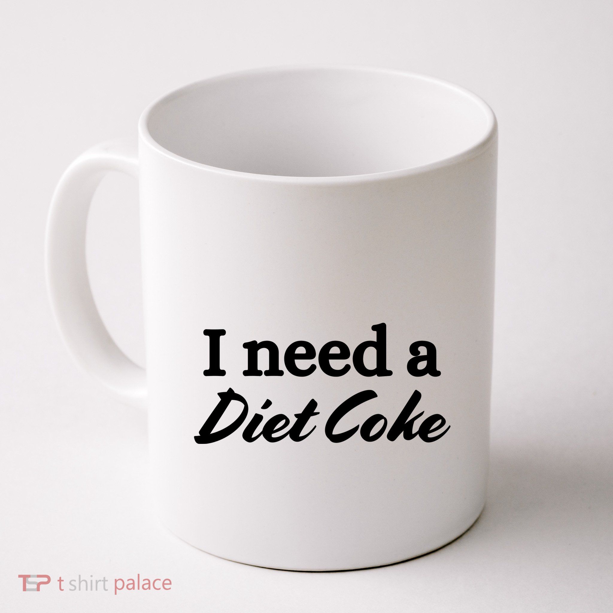 I Need A Diet Co Ke Mug