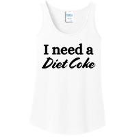 I Need A Diet Co Ke Ladies Essential Tank