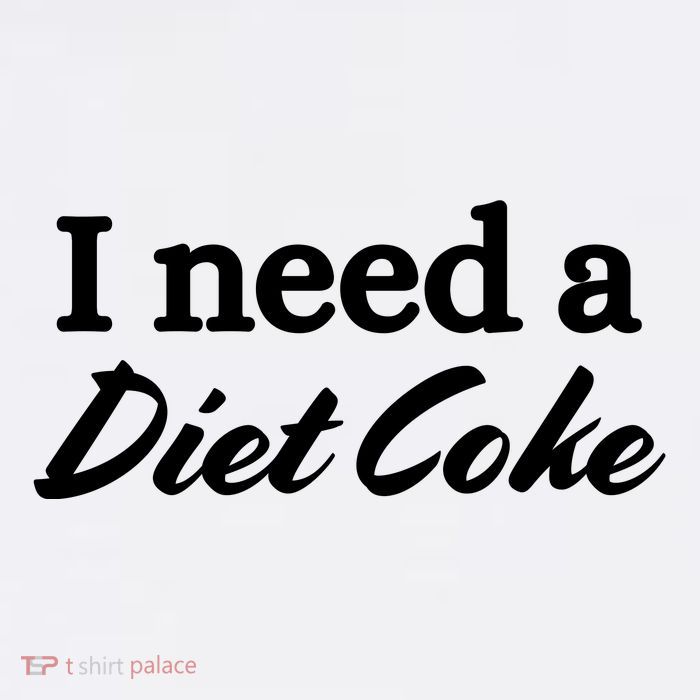 I Need A Diet Co Ke Poster