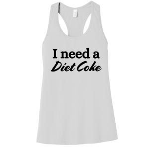 I Need A Diet Co Ke Women's Racerback Tank