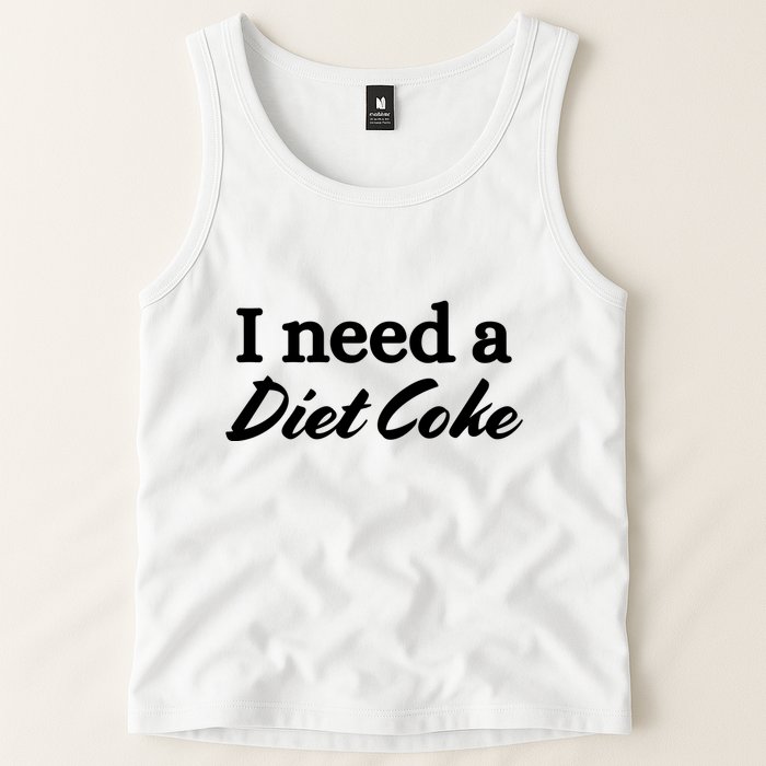 I Need A Diet Co Ke Tank Top