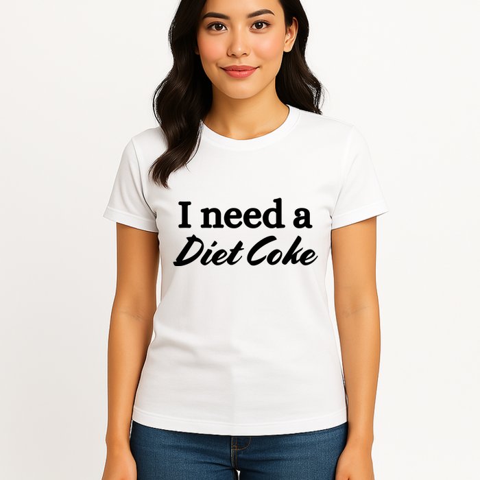 I Need A Diet Co Ke Womens T-Shirt