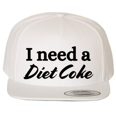 I Need A Diet Co Ke Wool Snapback Cap
