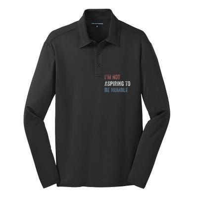 IM Not Aspiring To Be Humble Silk Touch Performance Long Sleeve Polo