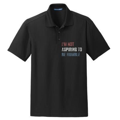 IM Not Aspiring To Be Humble Dry Zone Grid Polo