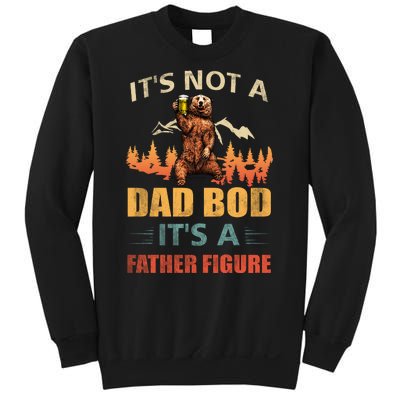 Its Not A Dad Bod Its A Father Figure Funny Retro Vintage Sweatshirt