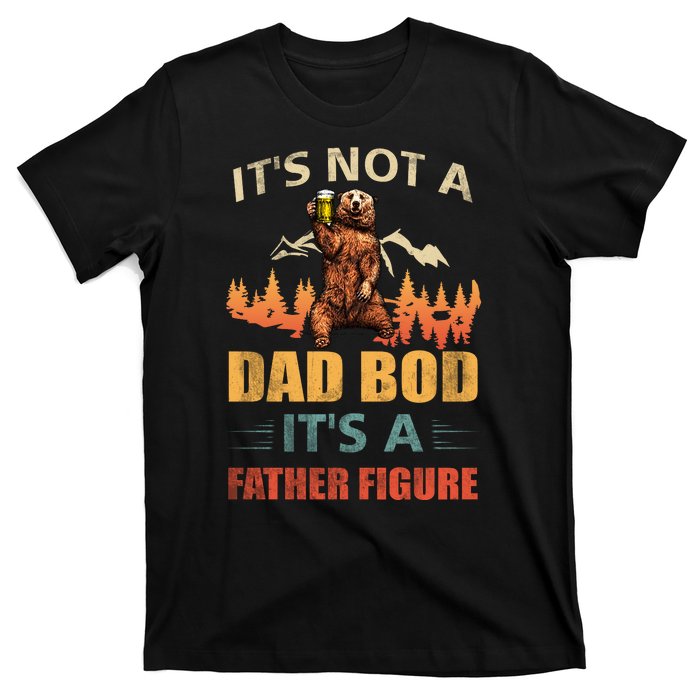 Its Not A Dad Bod Its A Father Figure Funny Retro Vintage T-Shirt