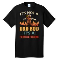 Its Not A Dad Bod Its A Father Figure Funny Retro Vintage Tall T-Shirt