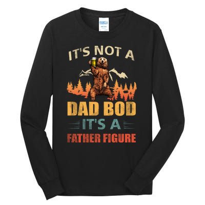 Its Not A Dad Bod Its A Father Figure Funny Retro Vintage Tall Long Sleeve T-Shirt