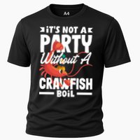 Its Not A Party Without A Crawfish Boil Gift Cooling Performance Crew T-Shirt