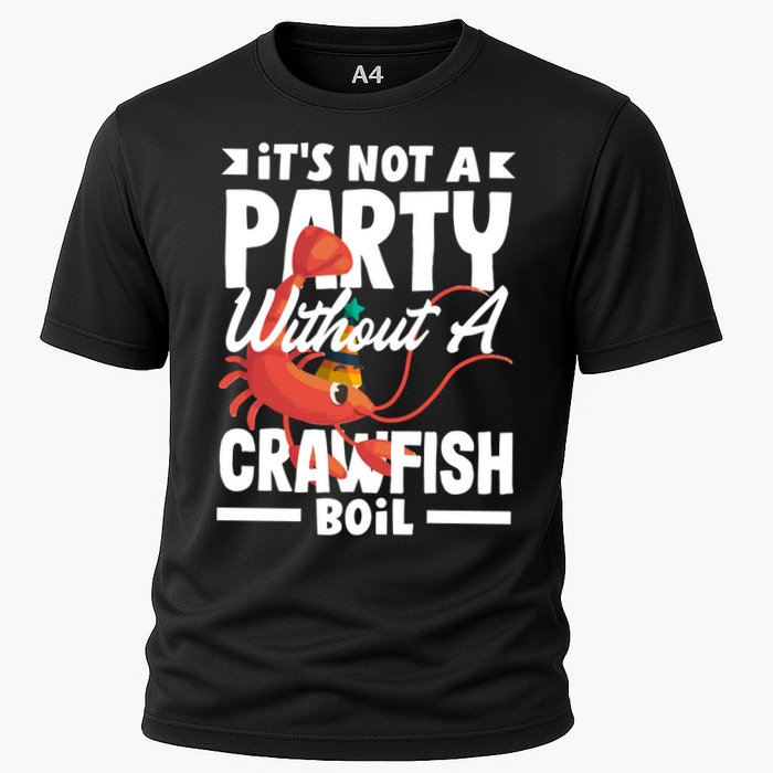Its Not A Party Without A Crawfish Boil Gift Cooling Performance Crew T-Shirt