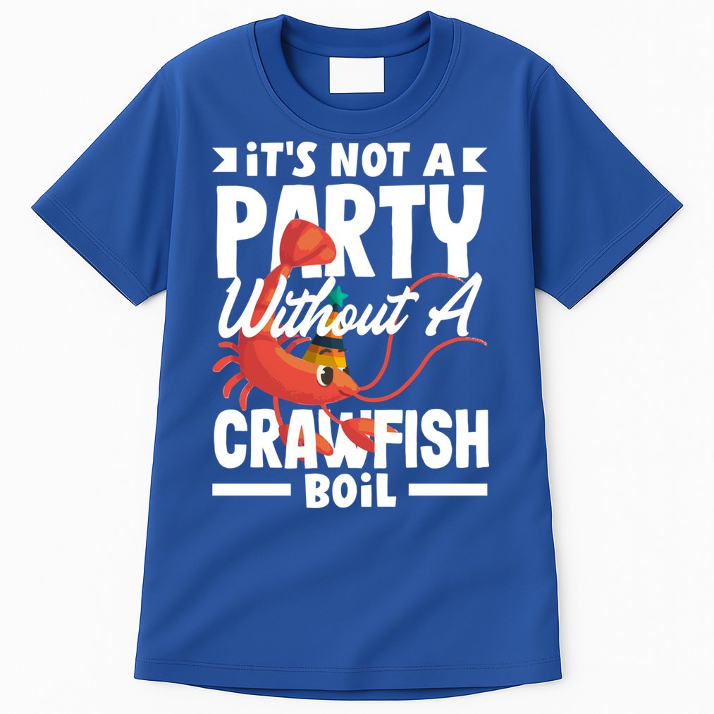 Its Not A Party Without A Crawfish Boil Gift Tall T-Shirt