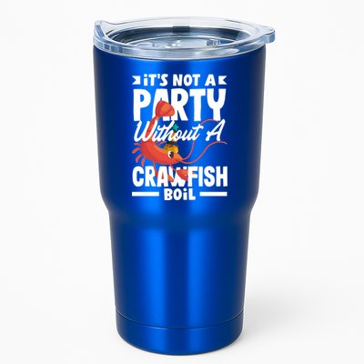 Its Not A Party Without A Crawfish Boil Gift Tumbler