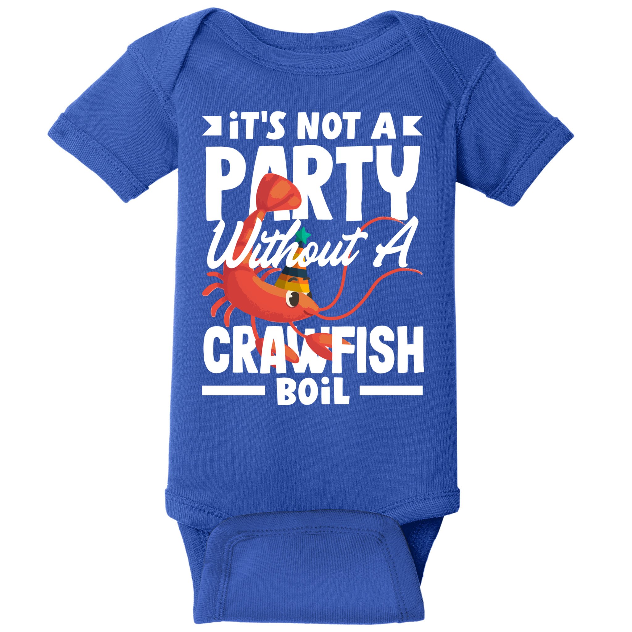 Its Not A Party Without A Crawfish Boil Gift Baby Bodysuit