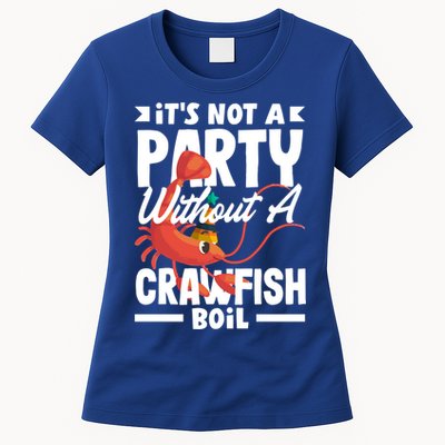 Its Not A Party Without A Crawfish Boil Gift Womens T-Shirt
