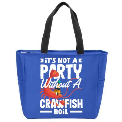 Its Not A Party Without A Crawfish Boil Gift Zip Tote Bag
