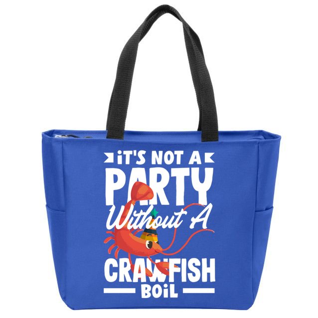 Its Not A Party Without A Crawfish Boil Gift Zip Tote Bag