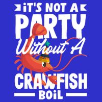 Its Not A Party Without A Crawfish Boil Gift Zip Tote Bag