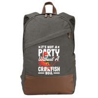 Its Not A Party Without A Crawfish Boil Gift Cotton Canvas Backpack