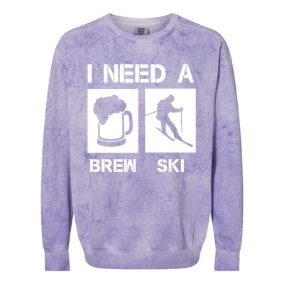 I Need A Brewski Funny Beer Ing Skier Ski Snowboarder Gift Colorblast Crewneck Sweatshirt