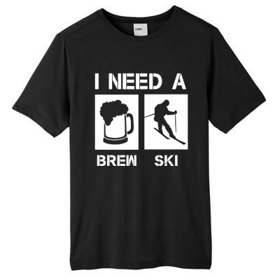 I Need A Brewski Funny Beer Ing Skier Ski Snowboarder Gift Tall Fusion ChromaSoft Performance T-Shirt