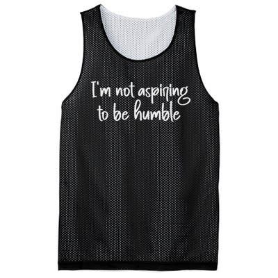 IM Not Aspiring To Be Humble Mesh Reversible Basketball Jersey Tank