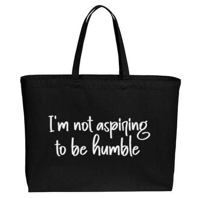 IM Not Aspiring To Be Humble Cotton Canvas Jumbo Tote