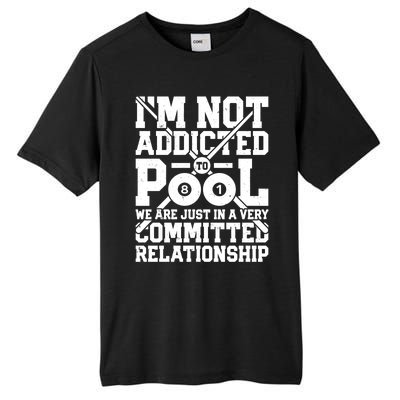 IM Not Addicted To Pool Funny Billiards Player 8 Ball Funny Gift Tall Fusion ChromaSoft Performance T-Shirt