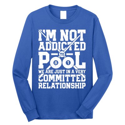 IM Not Addicted To Pool Funny Billiards Player 8 Ball Funny Gift Long Sleeve Shirt