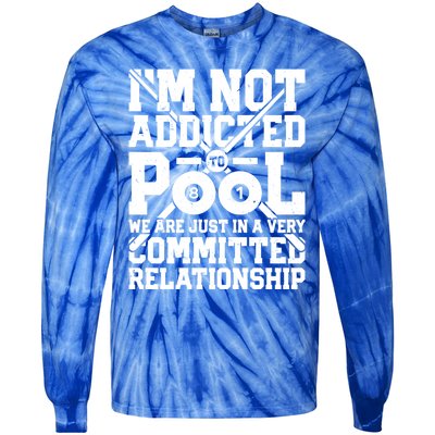 IM Not Addicted To Pool Funny Billiards Player 8 Ball Funny Gift Tie-Dye Long Sleeve Shirt