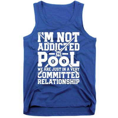 IM Not Addicted To Pool Funny Billiards Player 8 Ball Funny Gift Tank Top