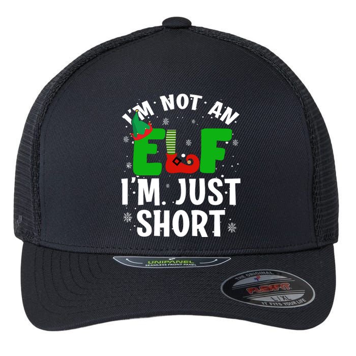 I'm Not An Elf I'm Just Short Funny ELF Christmas Flexfit Unipanel Trucker Cap