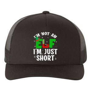 I'm Not An Elf I'm Just Short Funny ELF Christmas Yupoong Adult 5-Panel Trucker Hat