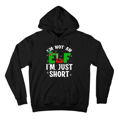 I'm Not An Elf I'm Just Short Funny ELF Christmas Hoodie