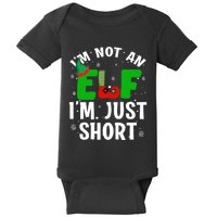 I'm Not An Elf I'm Just Short Funny ELF Christmas Baby Bodysuit